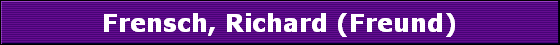 Frensch, Richard (Freund)