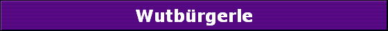 Wutbürgerle Wutbürgerle